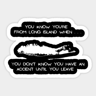 Long Island Accent (Dark Colors) Sticker